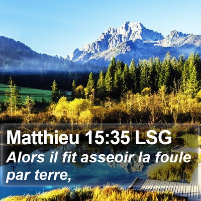 Matthieu 15:35 LSG Bible Verse Image