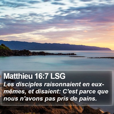 Matthieu 16:7 LSG Bible Verse Image