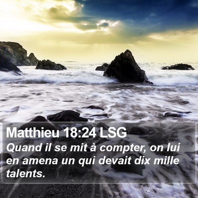 Matthieu 18:24 LSG Bible Verse Image