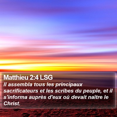 Matthieu 2:4 LSG Bible Verse Image