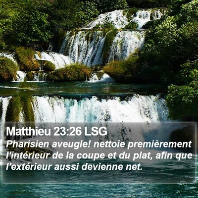 Matthieu 23:26 LSG Bible Verse Image