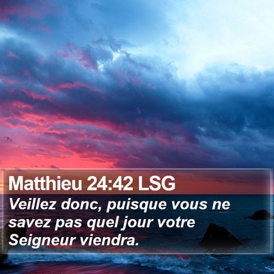 Matthieu 24:42 LSG Bible Verse Image