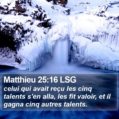 Matthieu 25:16 LSG Bible Verse Image