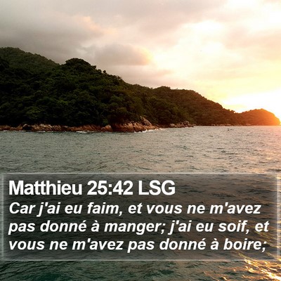 Matthieu 25:42 LSG Bible Verse Image