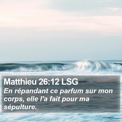 Matthieu 26:12 LSG Bible Verse Image