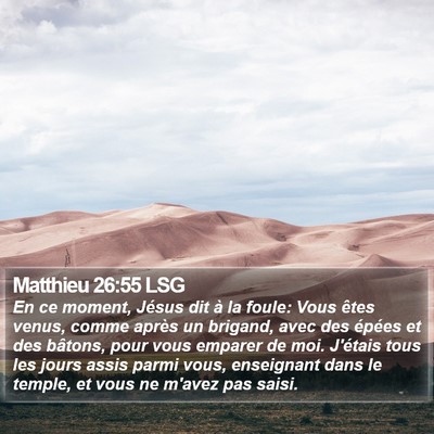 Matthieu 26:55 LSG Bible Verse Image