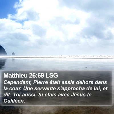 Matthieu 26:69 LSG Bible Verse Image
