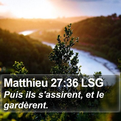 Matthieu 27:36 LSG Bible Verse Image