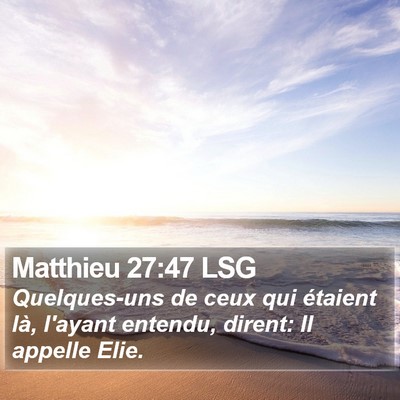 Matthieu 27:47 LSG Bible Verse Image