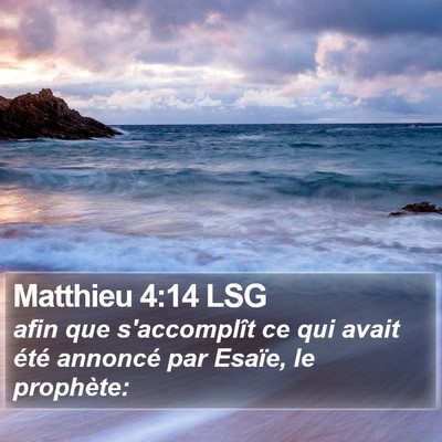 Matthieu 4:14 LSG Bible Verse Image