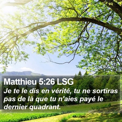 Matthieu 5:26 LSG Bible Verse Image