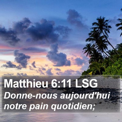 Matthieu 6:11 LSG Bible Verse Image