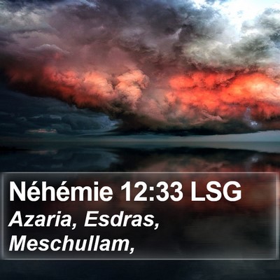 Néhémie 12:33 LSG Bible Verse Image