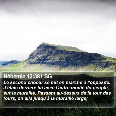 Néhémie 12:38 LSG Bible Verse Image