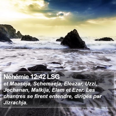 Néhémie 12:42 LSG Bible Verse Image