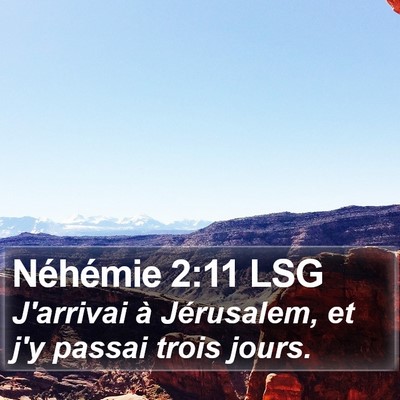 Néhémie 2:11 LSG Bible Verse Image