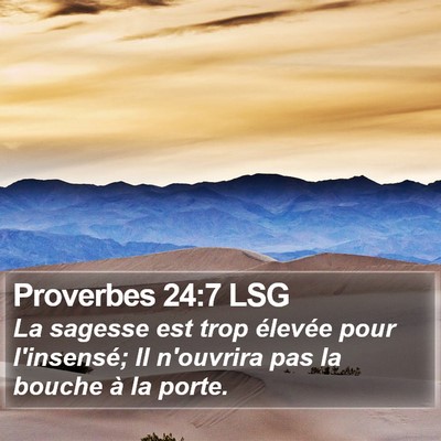Proverbes 24:7 LSG Bible Verse Image
