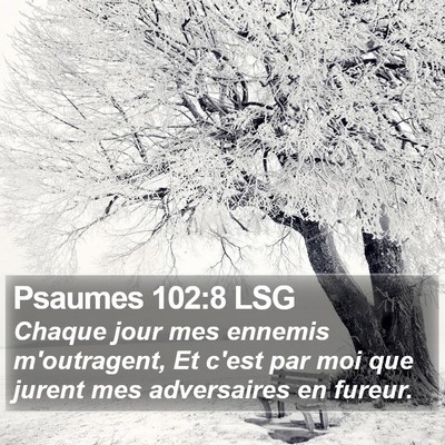 Psaumes 102:8 LSG Bible Verse Image