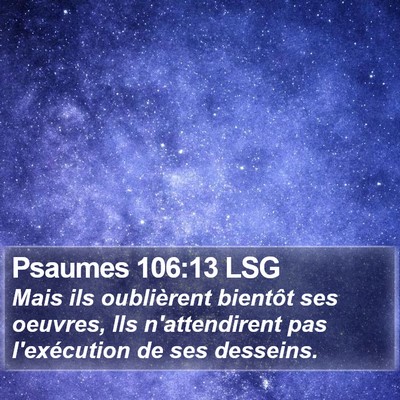 Psaumes 106:13 LSG Bible Verse Image