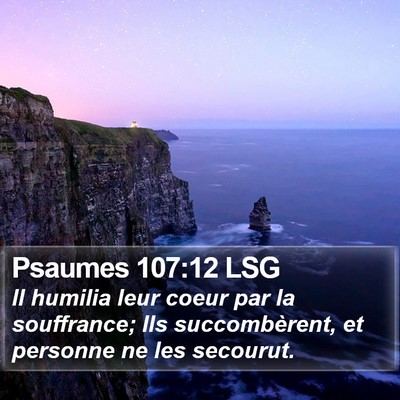 Psaumes 107:12 LSG Bible Verse Image