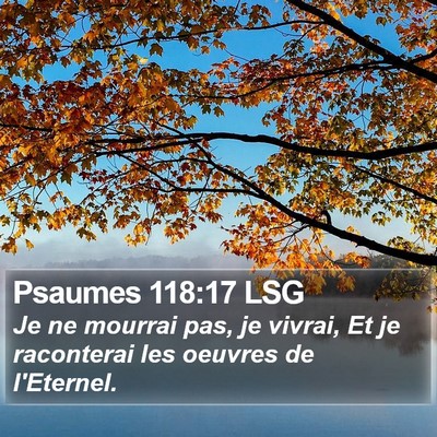 Psaumes 118:17 LSG Bible Verse Image