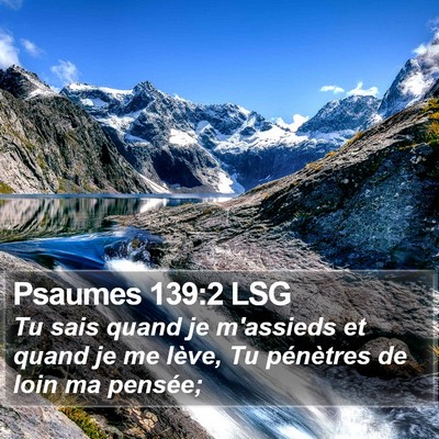 Psaumes 139:2 LSG Bible Verse Image