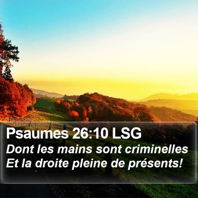 Psaumes 26:10 LSG Bible Verse Image