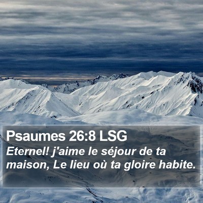Psaumes 26:8 LSG Bible Verse Image