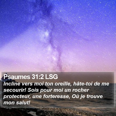 Psaumes 31:2 LSG Bible Verse Image
