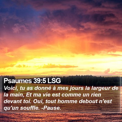 Psaumes 39:5 LSG Bible Verse Image