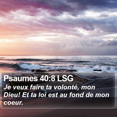 Psaumes 40:8 LSG Bible Verse Image