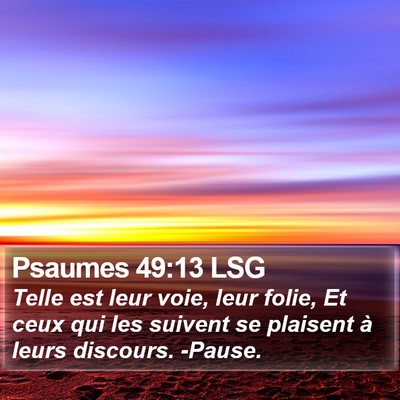 Psaumes 49:13 LSG Bible Verse Image