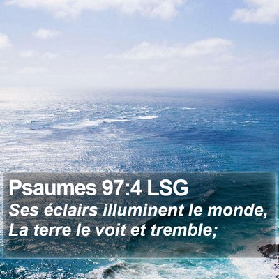 Psaumes 97:4 LSG Bible Verse Image