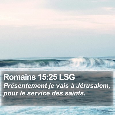 Romains 15:25 LSG Bible Verse Image