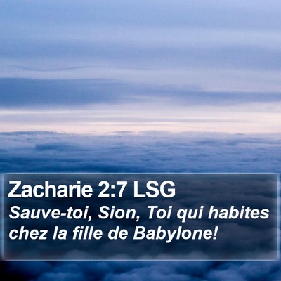 Zacharie 2:7 LSG Bible Verse Image