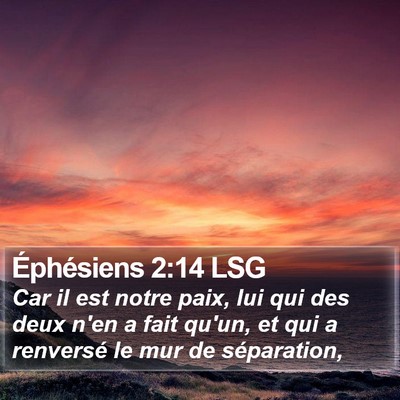 Éphésiens 2:14 LSG Bible Verse Image
