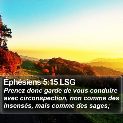 Éphésiens 5:15 LSG Bible Verse Image