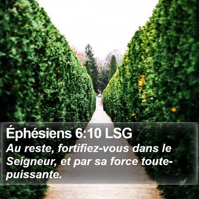 Éphésiens 6:10 LSG Bible Verse Image