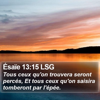 Ésaïe 13:15 LSG Bible Verse Image