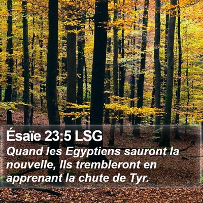 Ésaïe 23:5 LSG Bible Verse Image