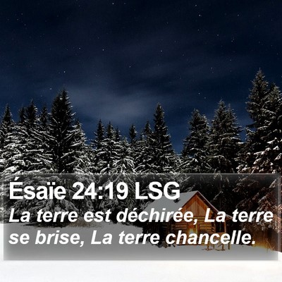 Ésaïe 24:19 LSG Bible Verse Image