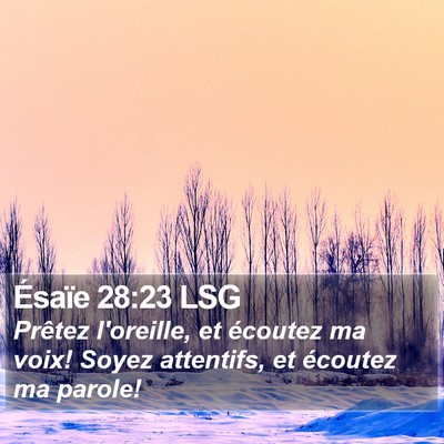 Ésaïe 28:23 LSG Bible Verse Image