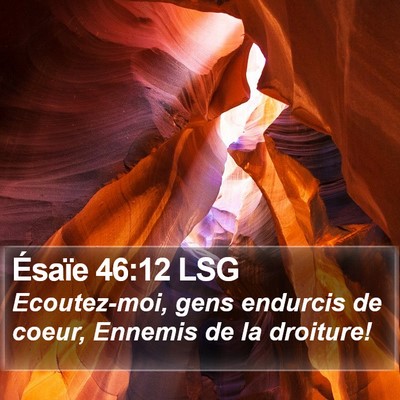 Ésaïe 46:12 LSG Bible Verse Image
