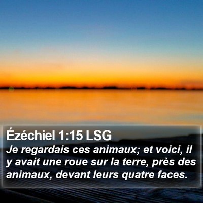 Ézéchiel 1:15 LSG Bible Verse Image