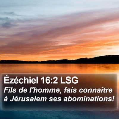 Ézéchiel 16:2 LSG Bible Verse Image