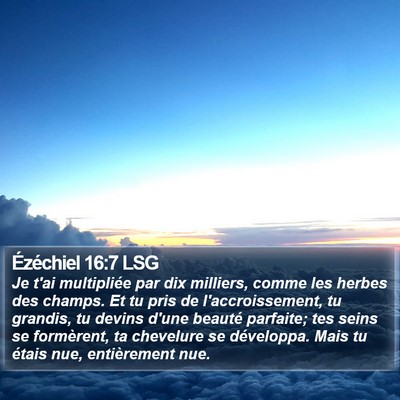 Ézéchiel 16:7 LSG Bible Verse Image