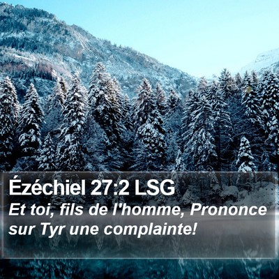 Ézéchiel 27:2 LSG Bible Verse Image