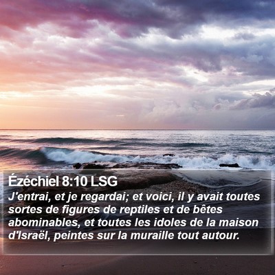 Ézéchiel 8:10 LSG Bible Verse Image