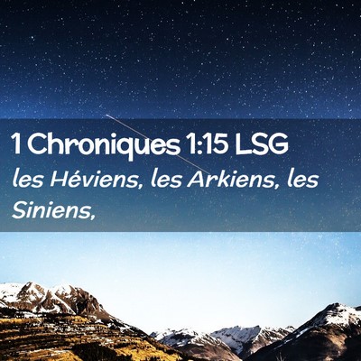 Picture 02 - 1 Chroniques 1:15 LSG - les Héviens, les Arkiens, les - Bible Verse Picture