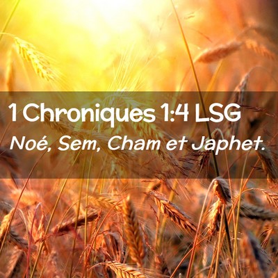 Picture 02 - 1 Chroniques 1:4 LSG - Noé, Sem, Cham et - Bible Verse Picture